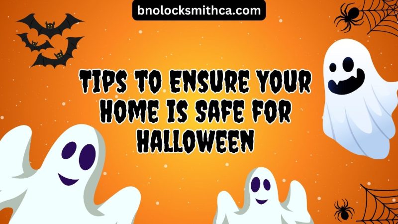 tips to ensure your home is safe for halloween